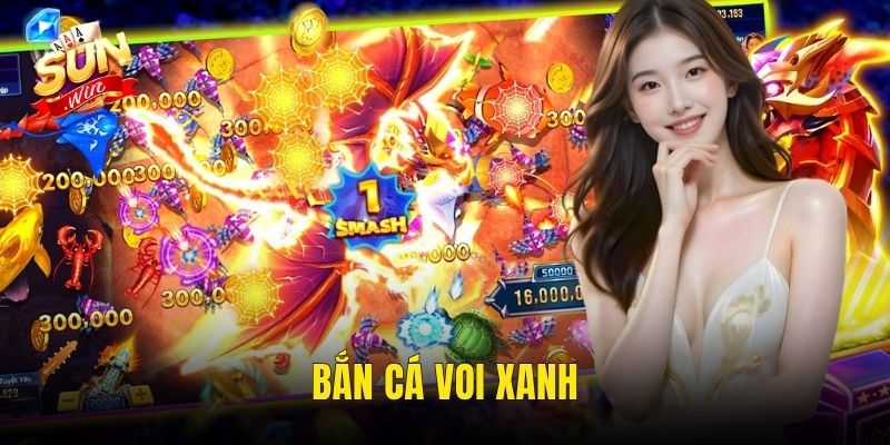 Bắn Cá Voi Xanh